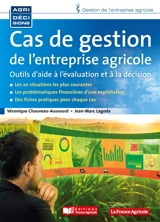 Cas de gestion de l'entreprise agricole : outils d'aide à l'évaluation et à la décision - Véronique Chauveau