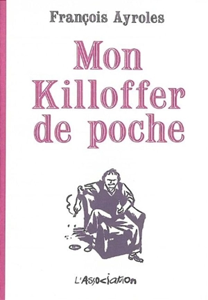 Mon killoffer de poche - François Ayroles