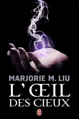 L'oeil des cieux - Marjorie M. Liu