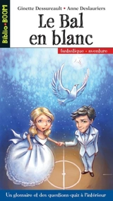 Le bal en blanc - Dessureault, Ginette