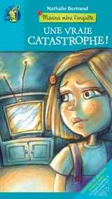 Une vraie catastrophe ! 2 - Nathalie Bertrand