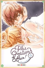 Plus question de fuir !. Vol. 6 - Kazumi Kazui