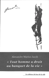 Tout homme a droit au banquet de la vie - Alexandre Jacob