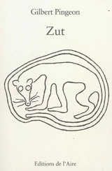 Zut - Gilbert Pingeon