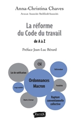 La réforme du code du travail : de A à Z - Anna-Christina Chaves