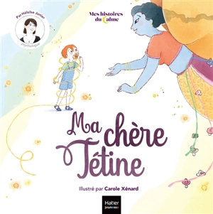 Ma chère tétine - Héloïse Junier