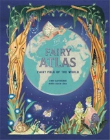 The Fairy Atlas : Fairy Folk of the World - Anna Claybourne