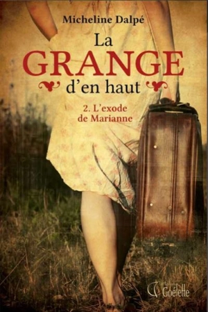 L'exode de Marianne 2 - Dalpé, Micheline