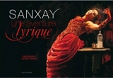Sanxay, une aventure lyrique - Patrick Lavaud