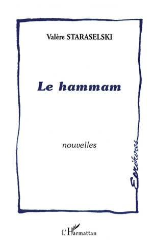 Le Hammam - Valère Staraselski