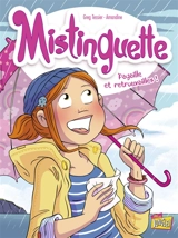 Mistinguette. Vol. 8. Pagaille et retrouvailles ! - Grégory Tessier