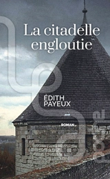 La citadelle engloutie - Edith Payeux