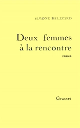 Deux femmes à la rencontre - Simone Balazard