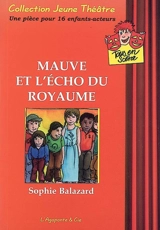 Mauve et l'écho du royaume - Sophie Balazard