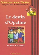 Le destin d'Opaline - Sophie Balazard
