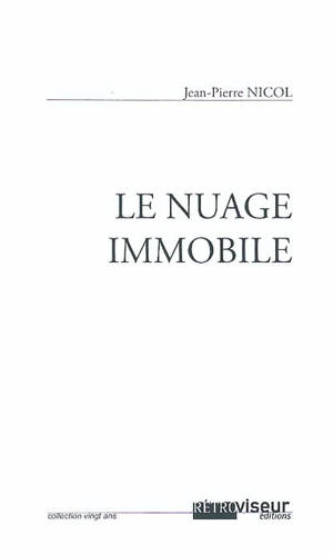 Le nuage immobile - Jean-Pierre Nicol