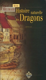 Histoire naturelle des dragons - Michel Meurger
