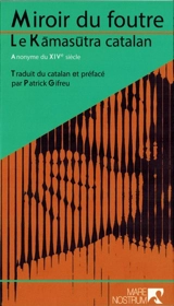 Miroir du foutre : le kamasutra catalan. Speculum al foder