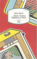 Olivetti, Moulinex, Chaffoteaux et Maury - Quim Monzó