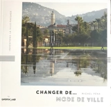 Changer de... mode de ville - Michel Péna