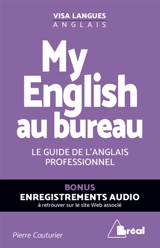 My English au bureau : le guide de l'anglais professionnel - Pierre Couturier