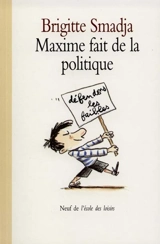 Maxime fait de la politique - Brigitte Smadja