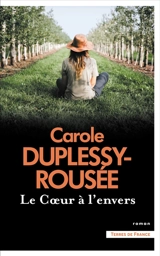Le coeur à l'envers - Carole Duplessy-Rousée
