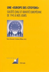 Une Europe des citoyens : société civile et identité européenne de 1945 à nos jours