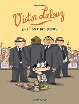 Victor Lalouz. Vol. 2. L'idole des jeunes - Diego Aranega