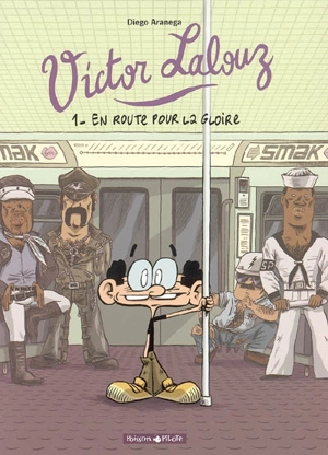 Victor Lalouz. Vol. 1. En route pour la gloire - Diego Aranega
