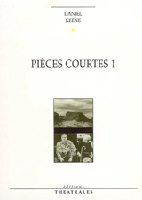 Pièces courtes. Vol. 1 - Daniel Keene