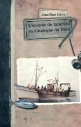 L'épopée du lamparo en Catalogne du Nord : frescumada - Jean-Paul Martin
