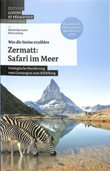 Zermatt : Safari im Meer : geologische Wanderung vom Gornergrat zum Riffelberg - Michel Marthaler