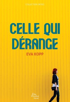Celle qui dérange - Eva Kopp