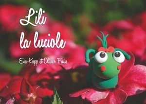 Lili la luciole - Eva Kopp