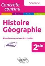 Histoire géographie 2de : résumés de cours et exercices corrigés : nouveaux programmes - Gilles Martinez