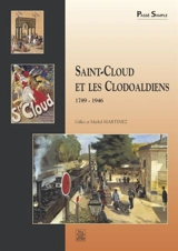 Saint-Cloud et les Clodoaldiens : 1789-1946 - Gilles Martinez