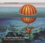 La face cachée du Léman : mythes, légendes et sornettes - Jacques Froidevaux