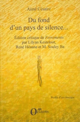 Du fond d'un pays de silence... : édition critique de Ferrements d'Aimé Césaire - Aimé Césaire