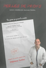 Perles de profs : leurs meilleures excuses bidon : ces gosses qui jouent la comédie - Stéphane Furina