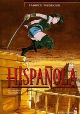 Hispanola. Vol. 2. Le grand silencieux - Fabrice Meddour