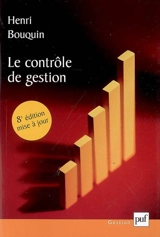 Le contrôle de gestion : contrôle de gestion, contrôle d'entreprise et gouvernance - Henri Bouquin