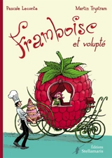 Framboise et Volupté - Pascale Leconte