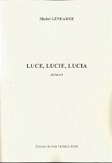 Luce, Lucie, Lucia - Michel Gendarme