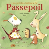 Les petites bêtises de Passepoil - Elaine Arsenault