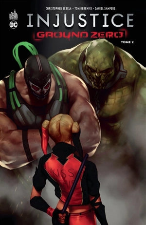 Injustice : ground zero. Vol. 2 - Christopher Sebela