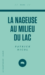 La nageuse au milieu du lac - Patrick Nicol