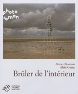 Brûler de l'intérieur - Ahmed Kalouaz