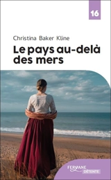 Le pays au-delà des mers - Christina Baker Kline