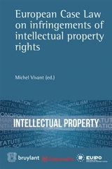 Intellectual property : European case law on infringements of intellectual property rights